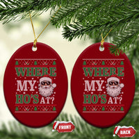 Where's My Ho At Matching Ugly Christmas Ceramic Ornament Santa Funny Couples - Wonder Print Shop