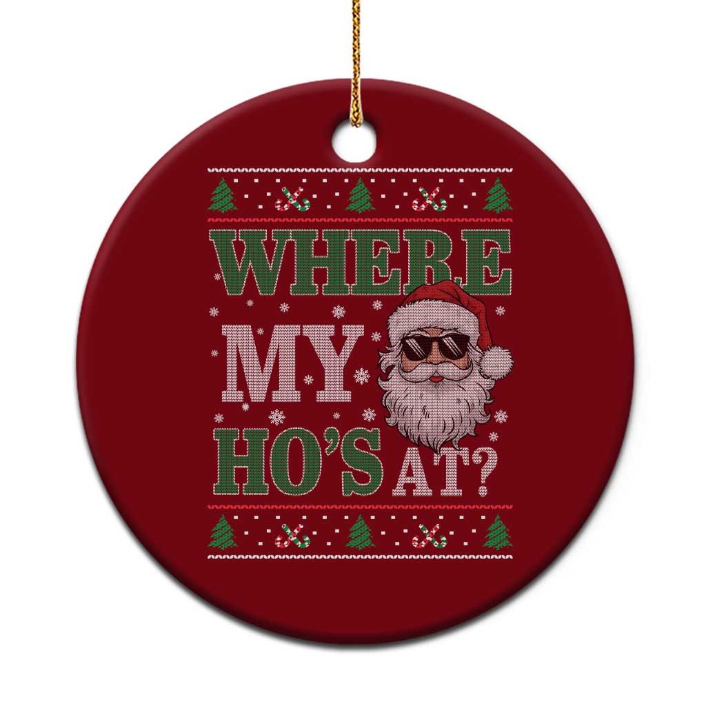 Where's My Ho At Matching Ugly Christmas Ceramic Ornament Santa Funny Couples - Wonder Print Shop