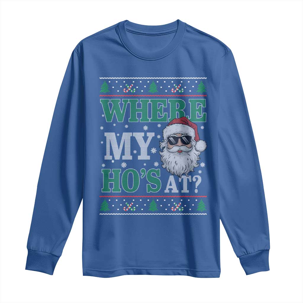 Where's My Ho At Matching Ugly Christmas Long Sleeve Shirt Santa Funny Couples - Wonder Print Shop