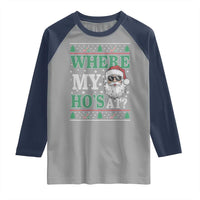 Where's My Ho At Matching Ugly Christmas Raglan Shirt Santa Funny Couples - Wonder Print Shop