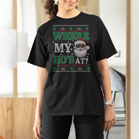 Where's My Ho At Matching Ugly Christmas T Shirt For Women Santa Funny Couples - Wonder Print Shop