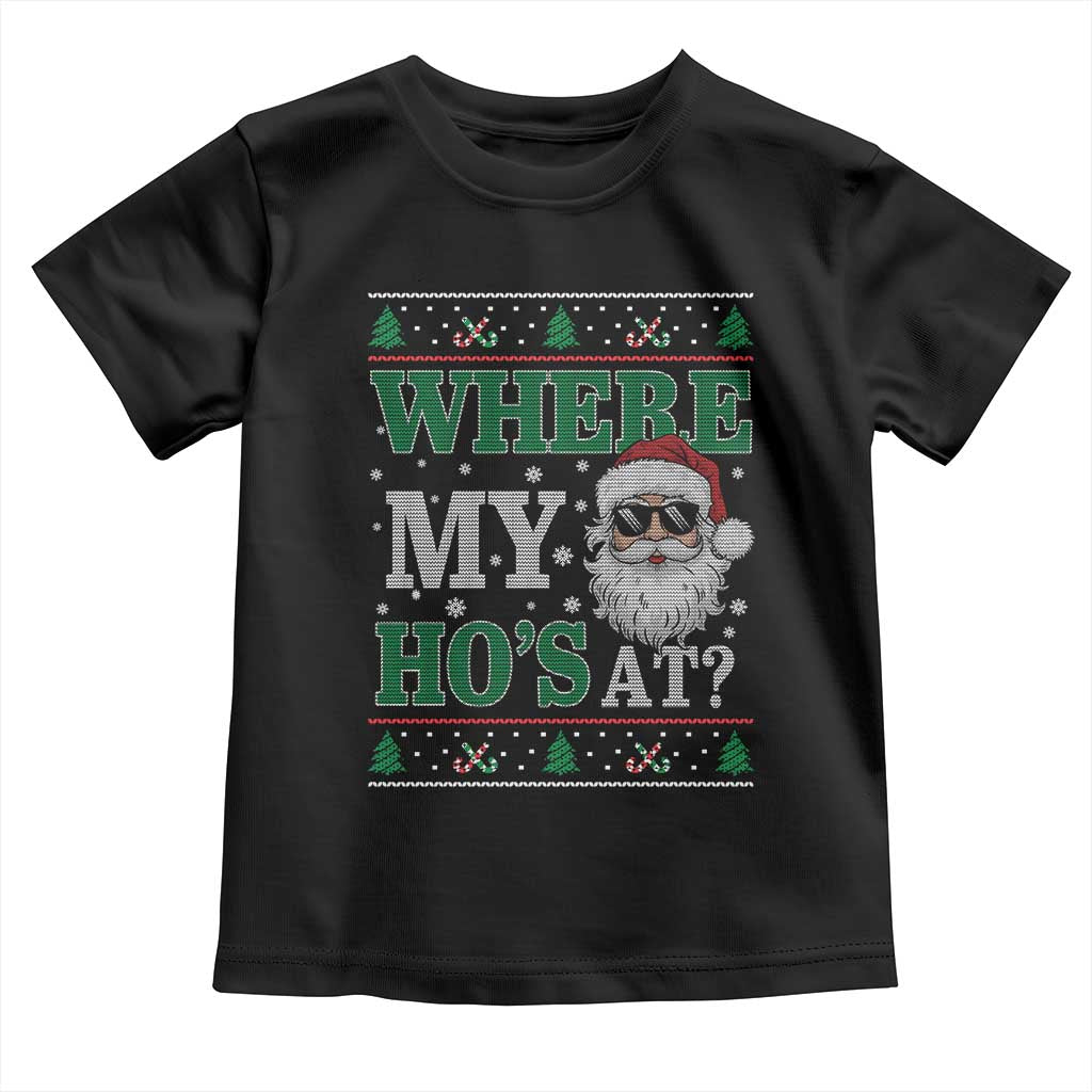 Where's My Ho At Matching Ugly Christmas Toddler T Shirt Santa Funny Couples - Wonder Print Shop