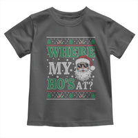 Where's My Ho At Matching Ugly Christmas Toddler T Shirt Santa Funny Couples - Wonder Print Shop