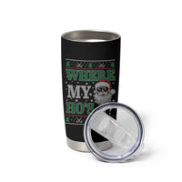 Where's My Ho At Matching Ugly Christmas Tumbler Cup Santa Funny Couples - Wonder Print Shop