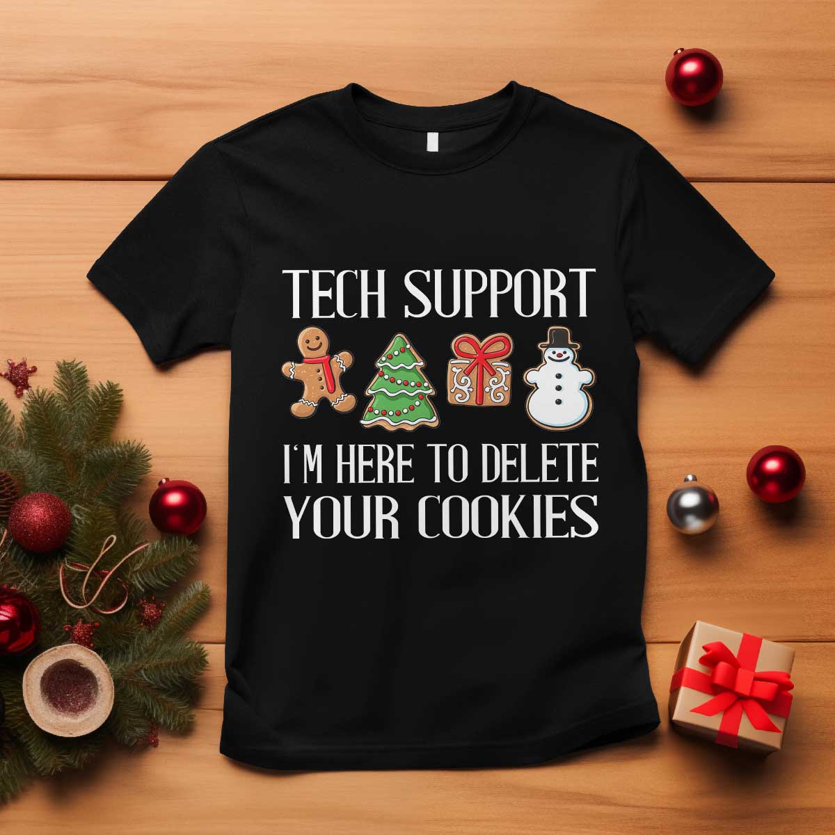 Christmas Tech Support T Shirt Here To Delete Cookies IT Xmas - Wonder Print Shop