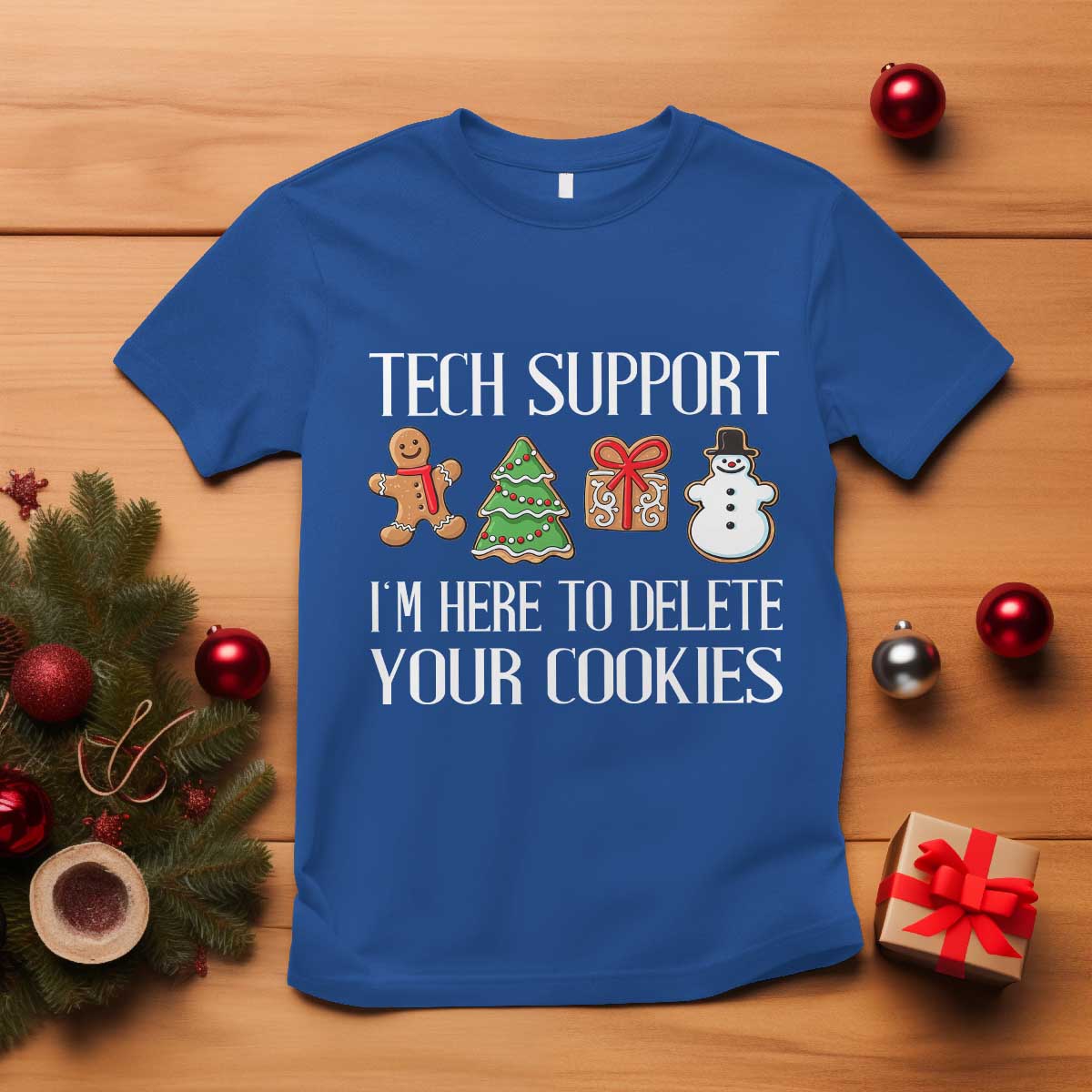 Christmas Tech Support T Shirt Here To Delete Cookies IT Xmas - Wonder Print Shop