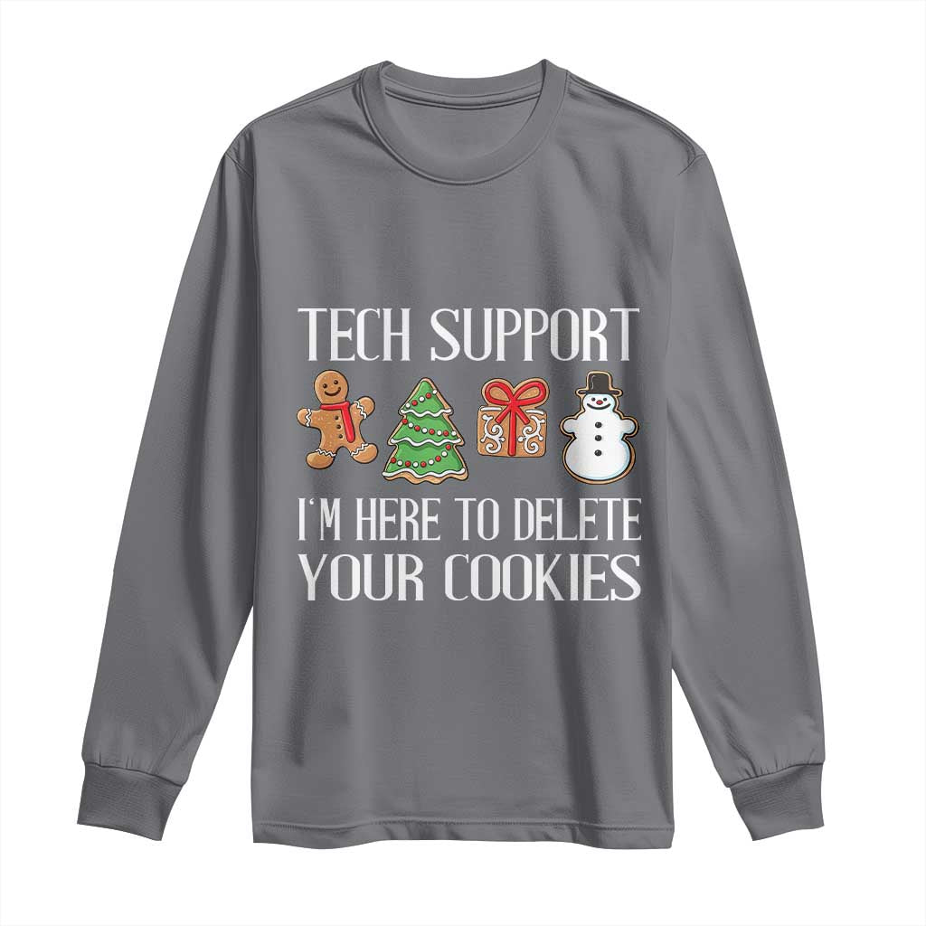 Christmas Tech Support Long Sleeve Shirt Here To Delete Cookies IT Xmas