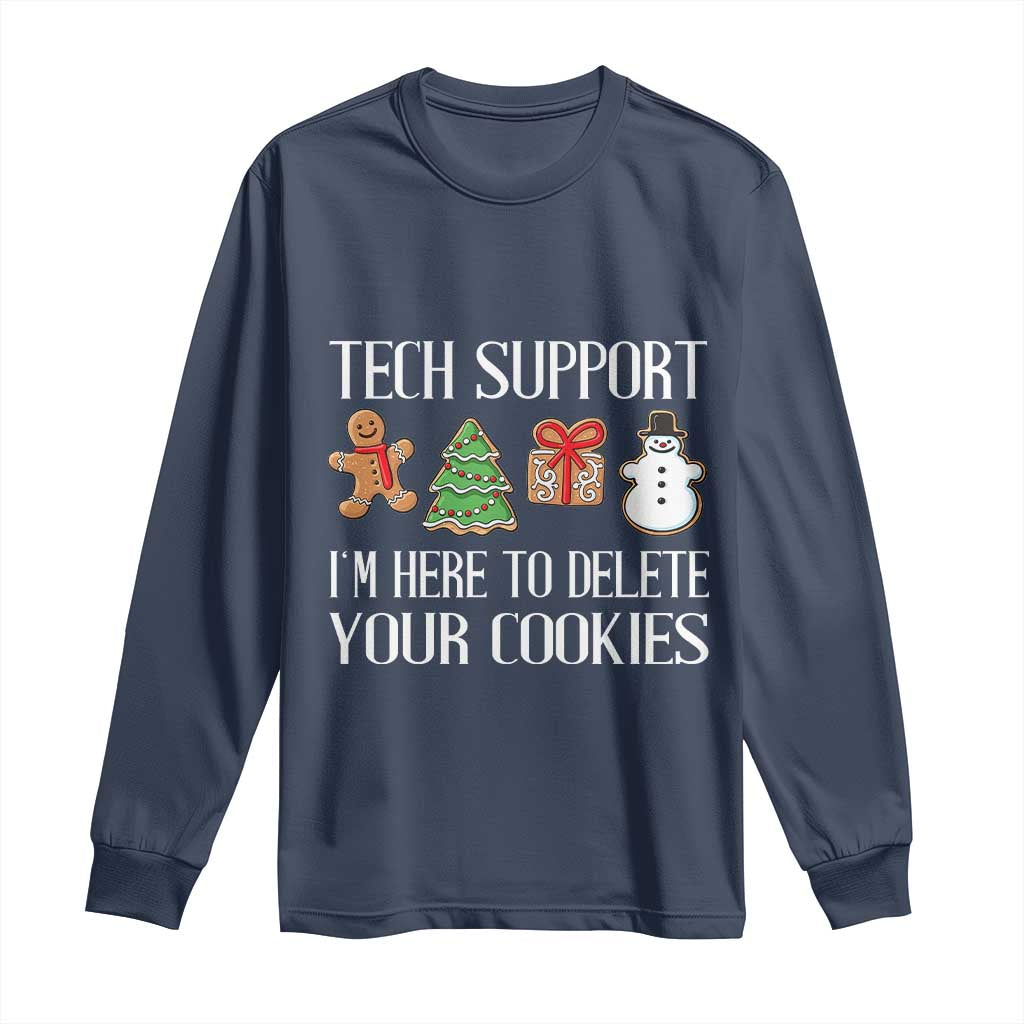 Christmas Tech Support Long Sleeve Shirt Here To Delete Cookies IT Xmas