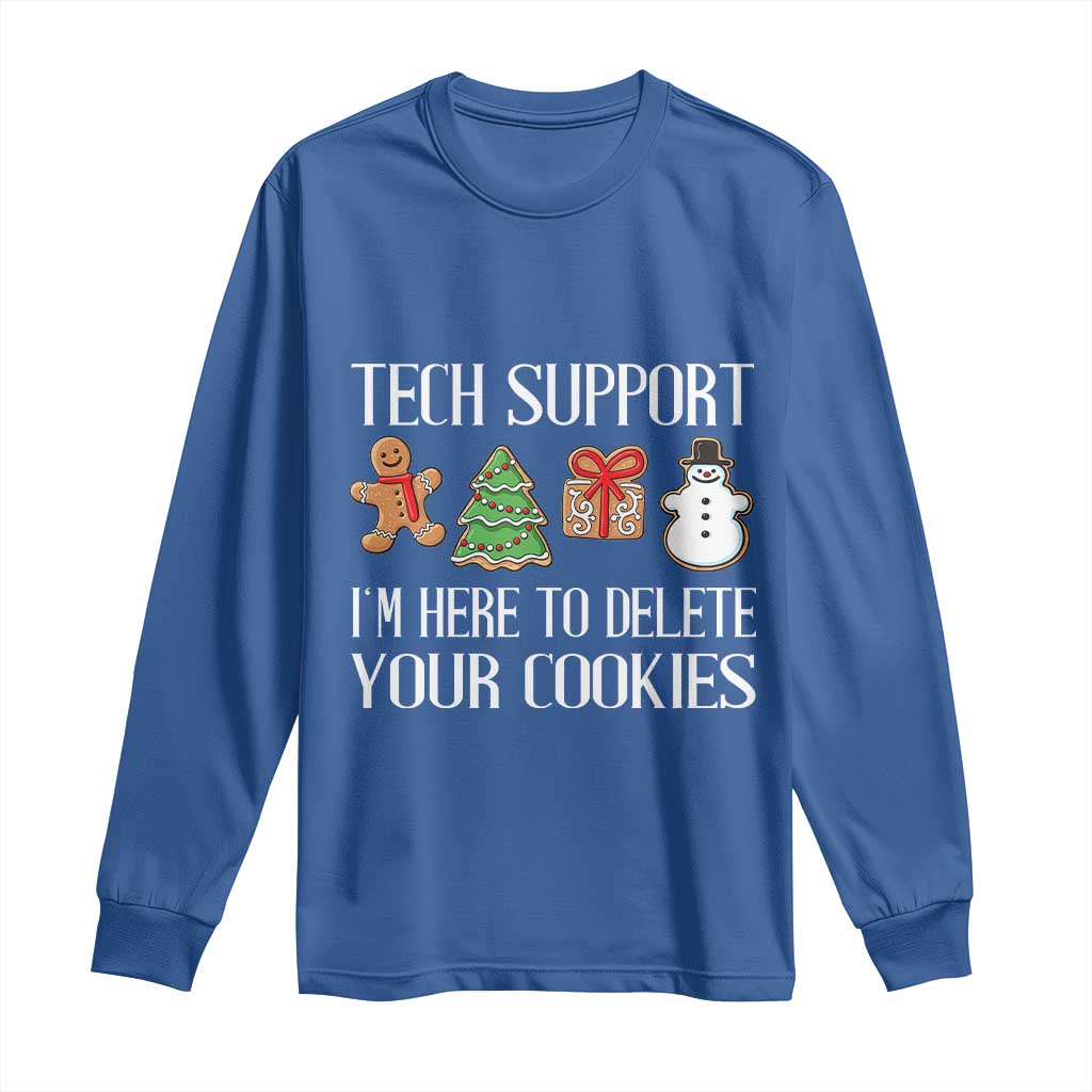 Christmas Tech Support Long Sleeve Shirt Here To Delete Cookies IT Xmas