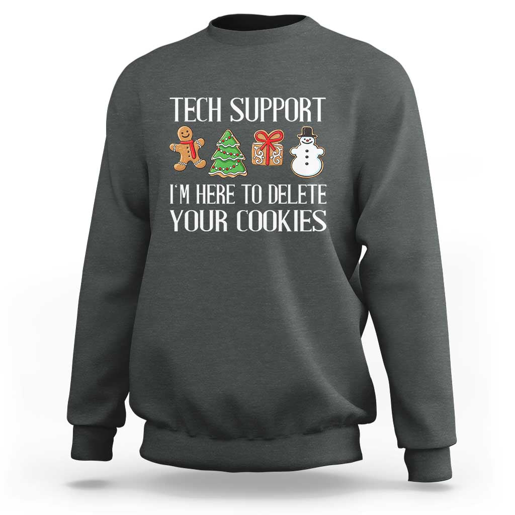 Christmas Tech Support Sweatshirt Here To Delete Cookies IT Xmas - Wonder Print Shop