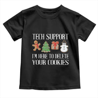 Christmas Tech Support Toddler T Shirt Here To Delete Cookies IT Xmas