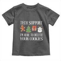 Christmas Tech Support Toddler T Shirt Here To Delete Cookies IT Xmas