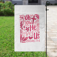Oh how He Loves Us Garden Flag Boho Christian Valentine - Wonder Print Shop