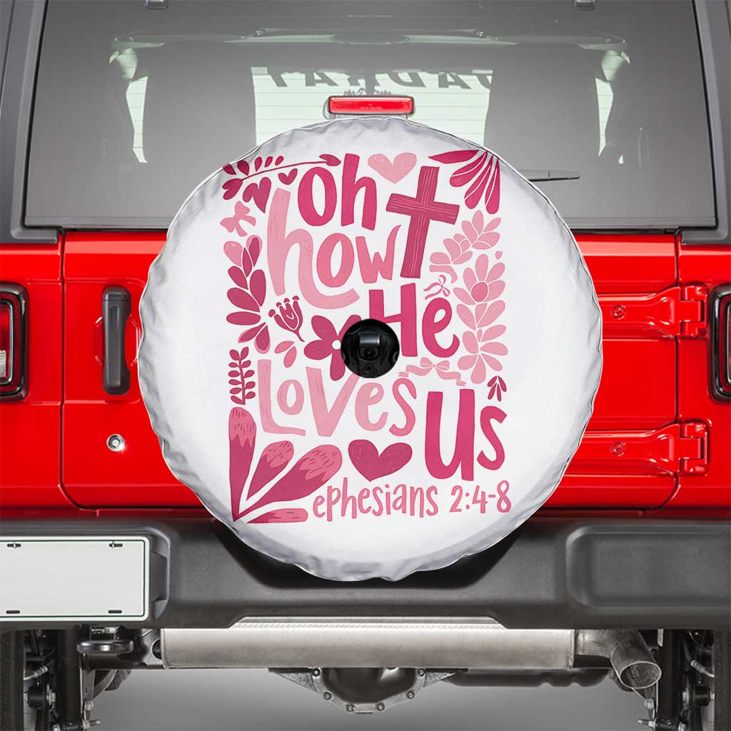 Oh how He Loves Us Spare Tire Cover Boho Christian Valentine - Wonder Print Shop