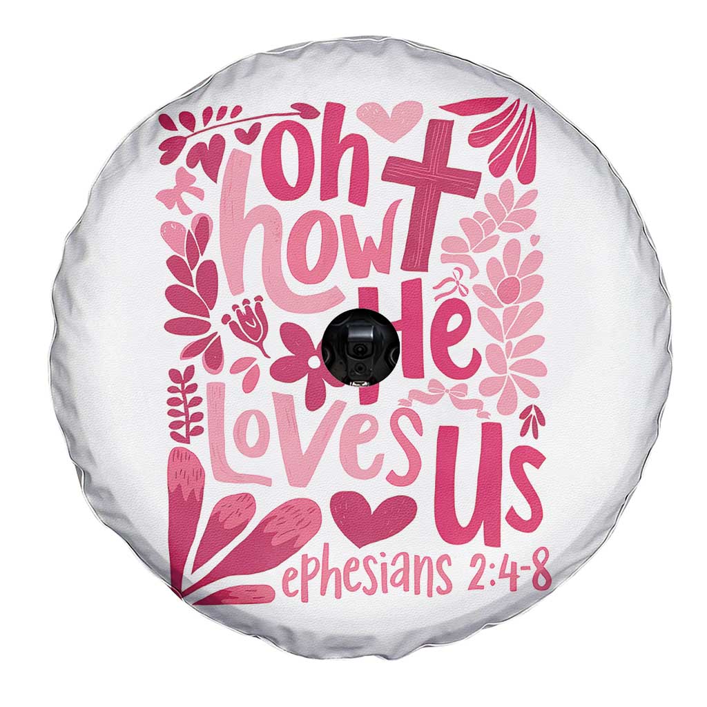 Oh how He Loves Us Spare Tire Cover Boho Christian Valentine - Wonder Print Shop