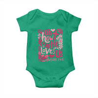 Oh how He Loves Us Baby Onesie Boho Christian Valentine - Wonder Print Shop