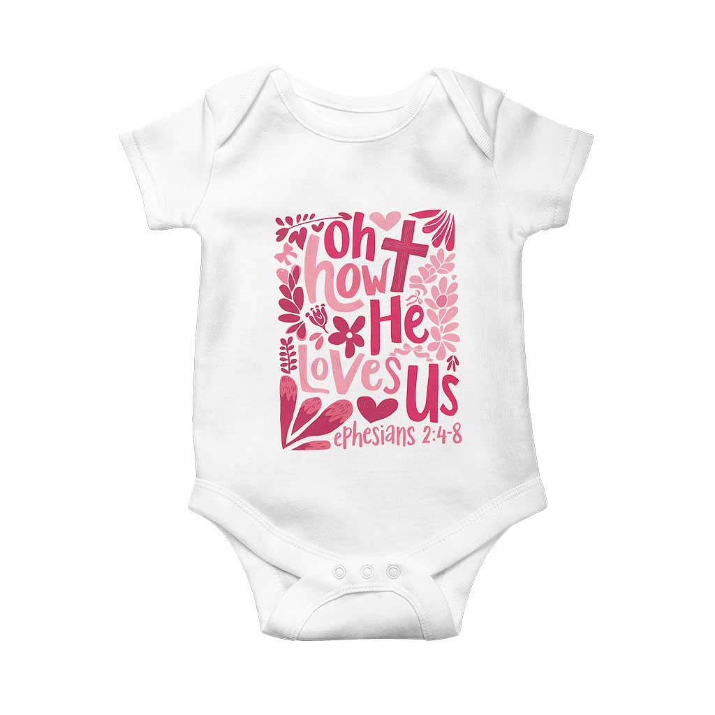 Oh how He Loves Us Baby Onesie Boho Christian Valentine - Wonder Print Shop
