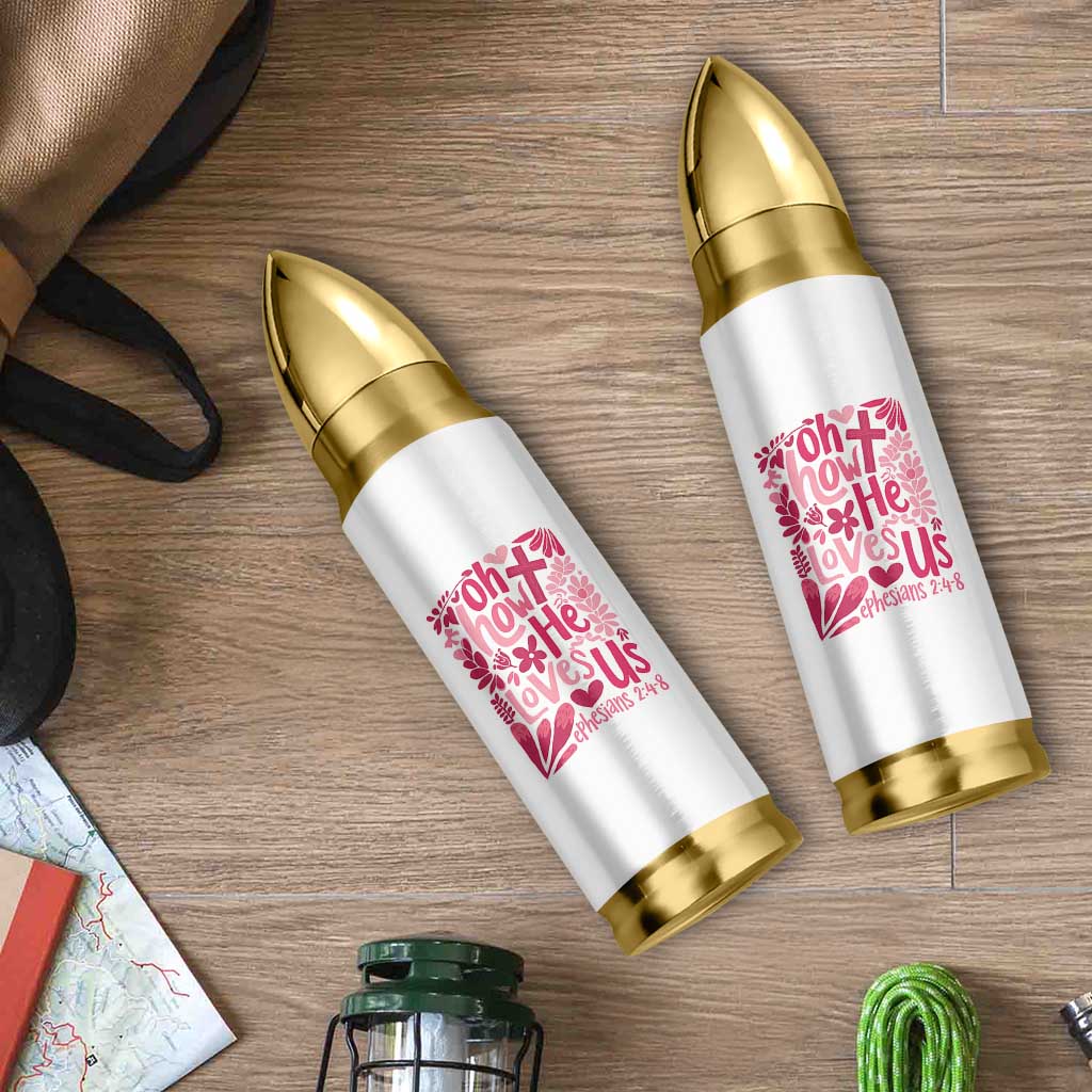 Oh how He Loves Us Bullet Tumbler Boho Christian Valentine - Wonder Print Shop