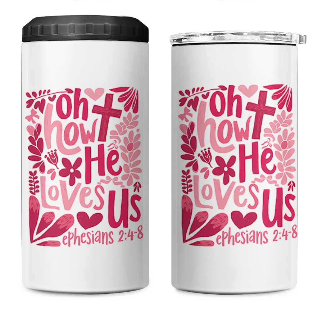 Oh how He Loves Us 4 in 1 Can Cooler Tumbler Boho Christian Valentine - Wonder Print Shop