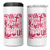 Oh how He Loves Us 4 in 1 Can Cooler Tumbler Boho Christian Valentine - Wonder Print Shop