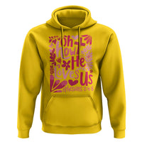 Oh how He Loves Us Hoodie Boho Christian Valentine - Wonder Print Shop