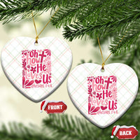 Oh how He Loves Us Ceramic Ornament Boho Christian Valentine - Wonder Print Shop