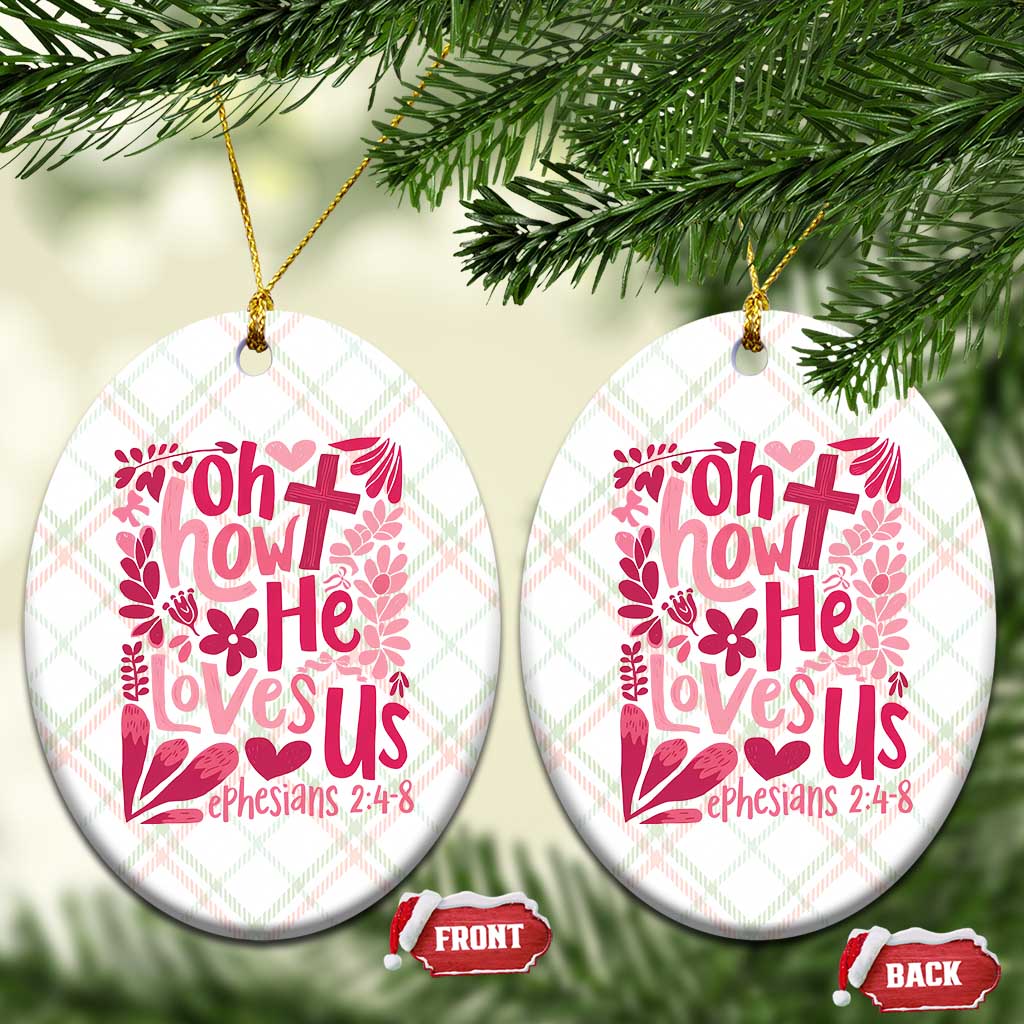 Oh how He Loves Us Ceramic Ornament Boho Christian Valentine - Wonder Print Shop