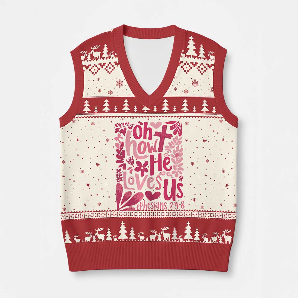 Oh how He Loves Us V-Neck Knit Sweater Vest Boho Christian Valentine - Wonder Print Shop