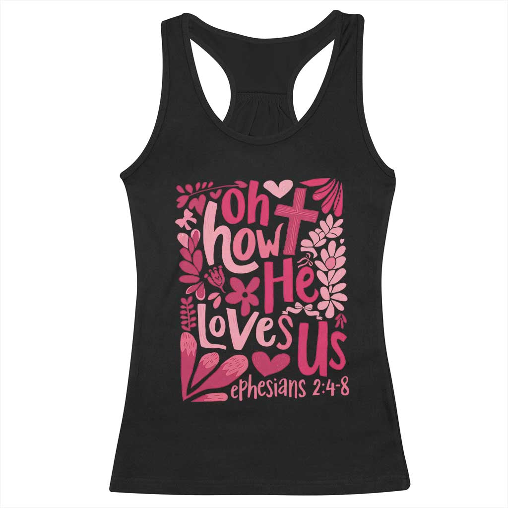 Oh how He Loves Us Racerback Tank Top Boho Christian Valentine - Wonder Print Shop