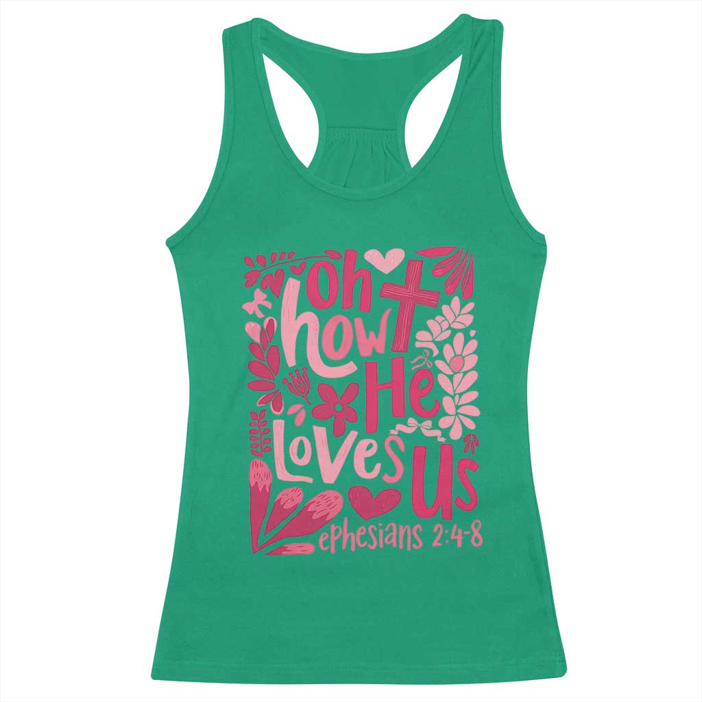 Oh how He Loves Us Racerback Tank Top Boho Christian Valentine - Wonder Print Shop