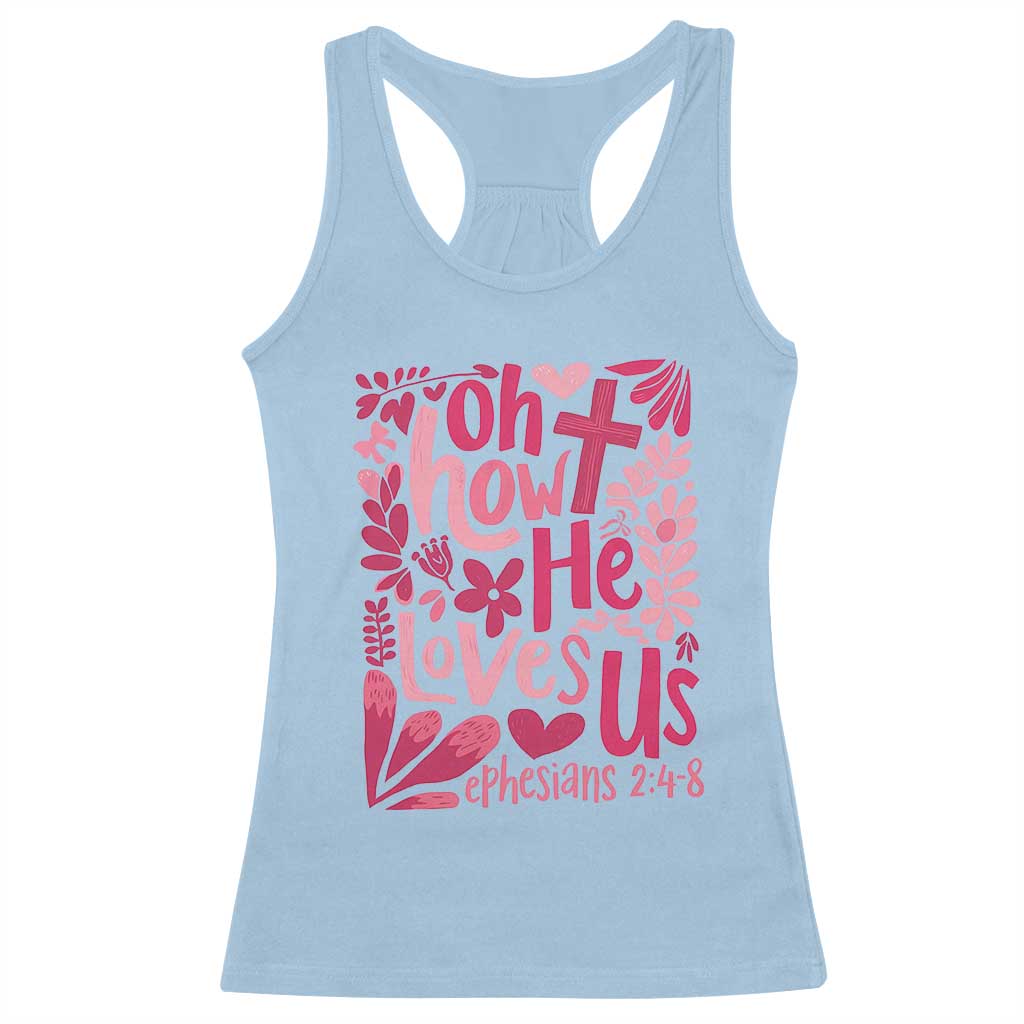 Oh how He Loves Us Racerback Tank Top Boho Christian Valentine - Wonder Print Shop