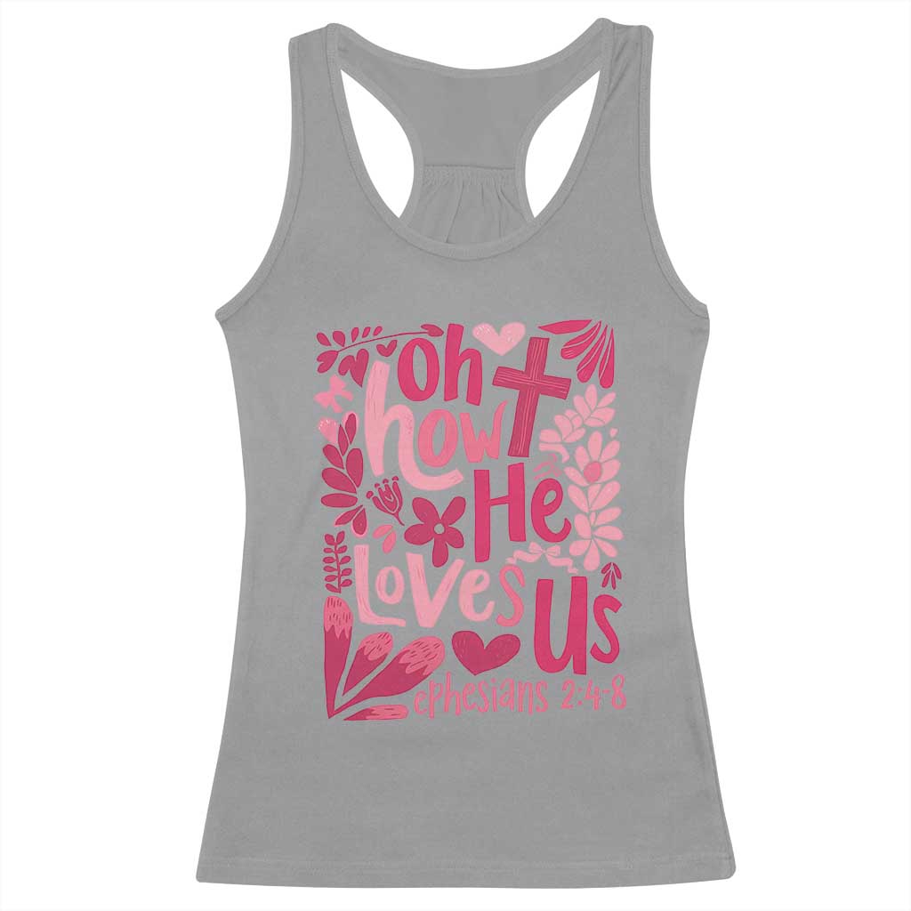 Oh how He Loves Us Racerback Tank Top Boho Christian Valentine - Wonder Print Shop