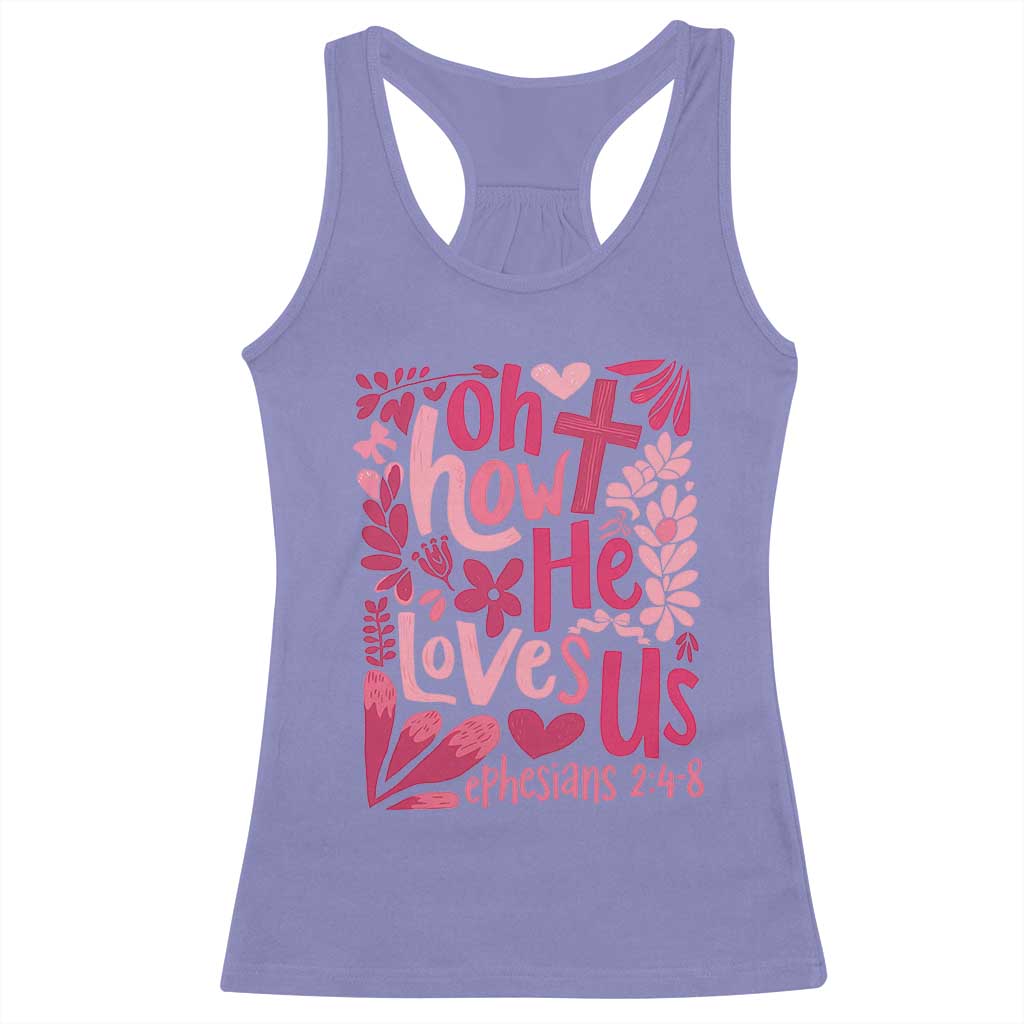Oh how He Loves Us Racerback Tank Top Boho Christian Valentine - Wonder Print Shop