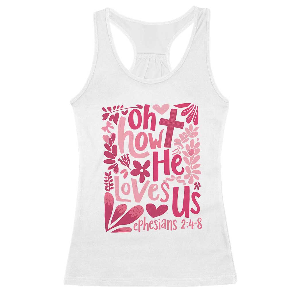 Oh how He Loves Us Racerback Tank Top Boho Christian Valentine - Wonder Print Shop