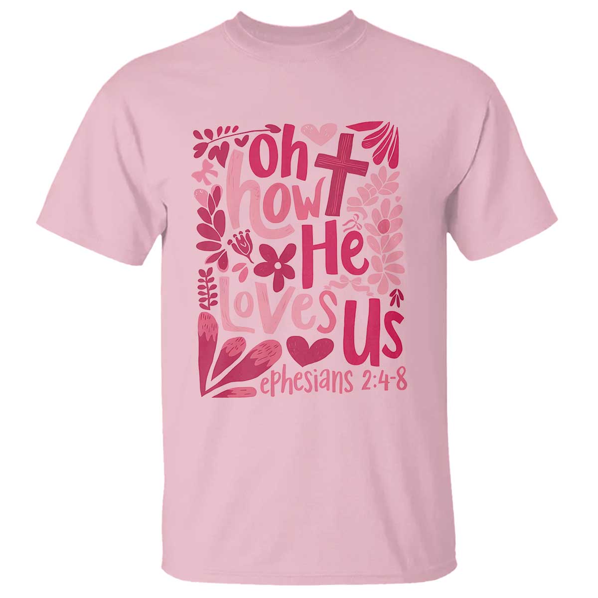 Oh how He Loves Us T Shirt Boho Christian Valentine - Wonder Print Shop