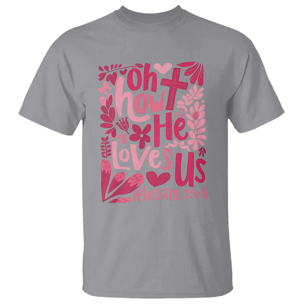 Oh how He Loves Us T Shirt Boho Christian Valentine - Wonder Print Shop