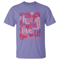 Oh how He Loves Us T Shirt Boho Christian Valentine - Wonder Print Shop