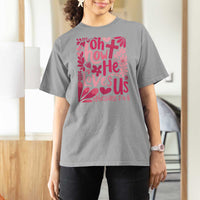 Oh how He Loves Us T Shirt For Women Boho Christian Valentine - Wonder Print Shop
