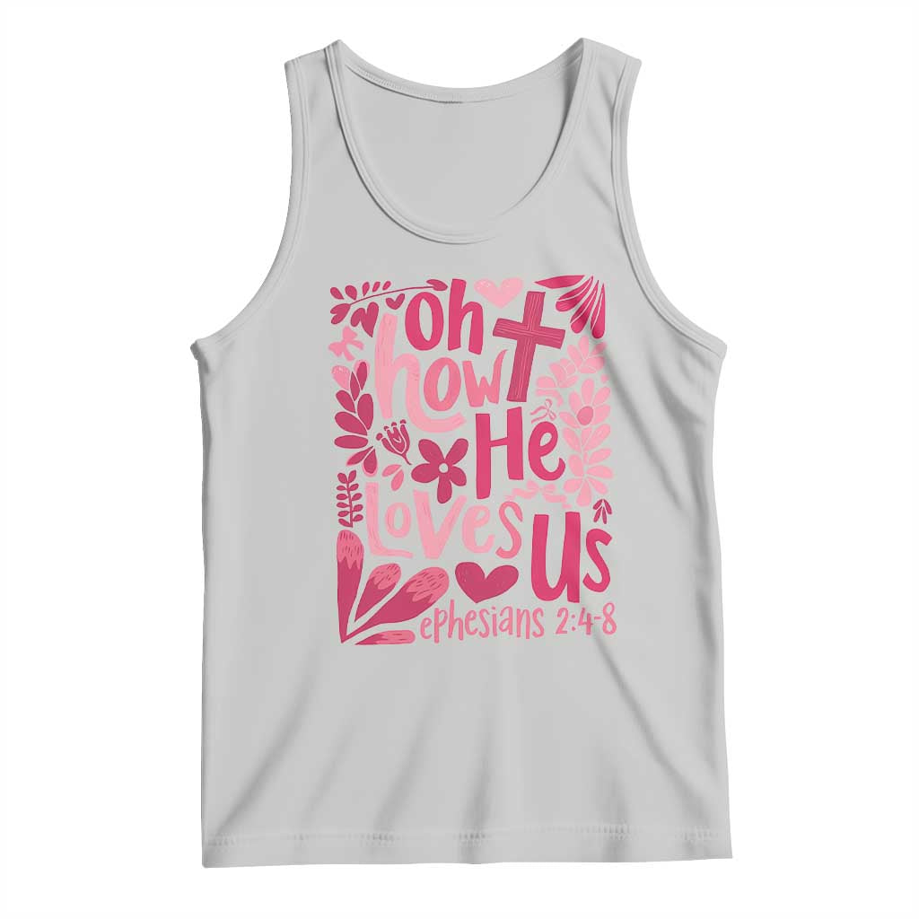 Oh how He Loves Us Tank Top Boho Christian Valentine - Wonder Print Shop