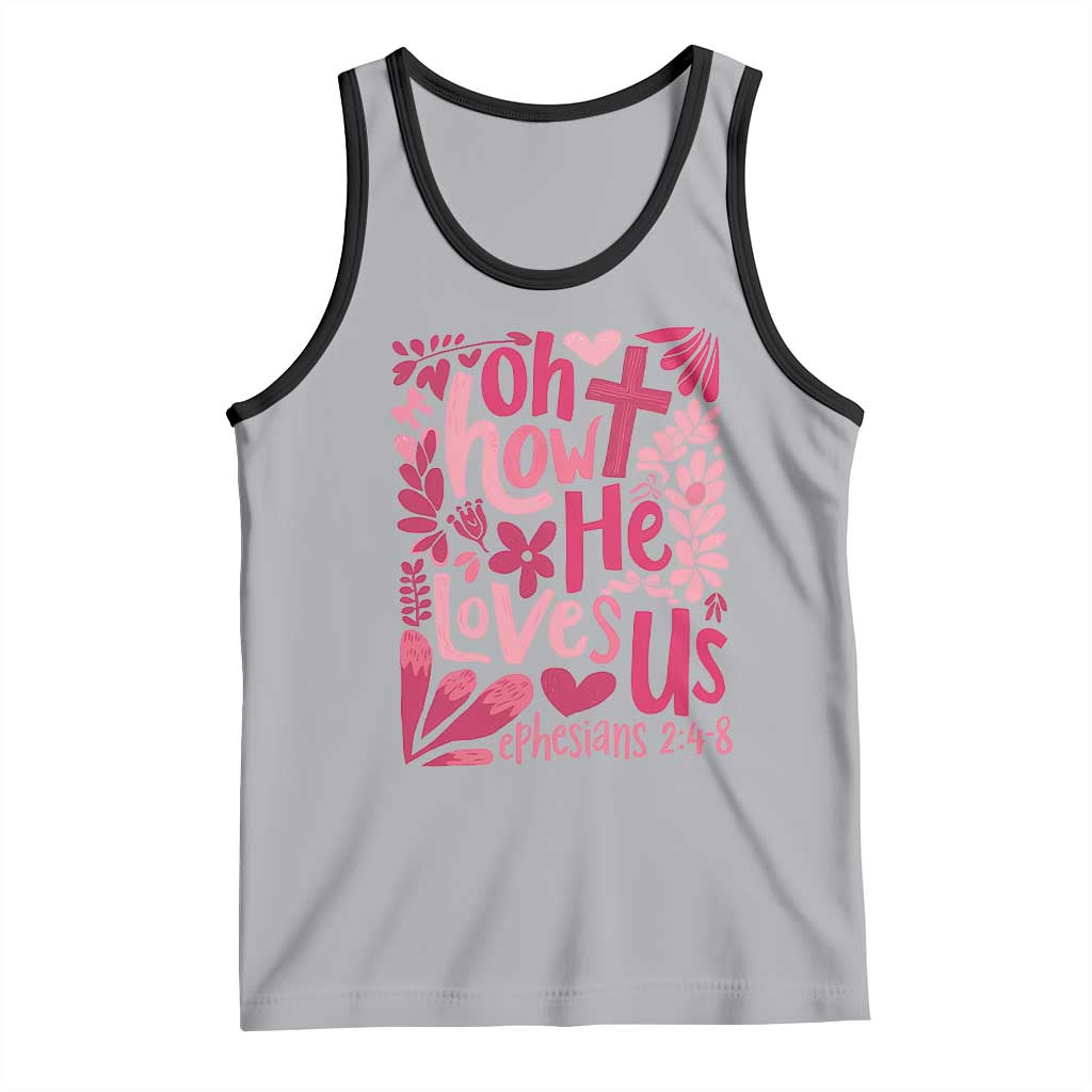 Oh how He Loves Us Tank Top Boho Christian Valentine - Wonder Print Shop