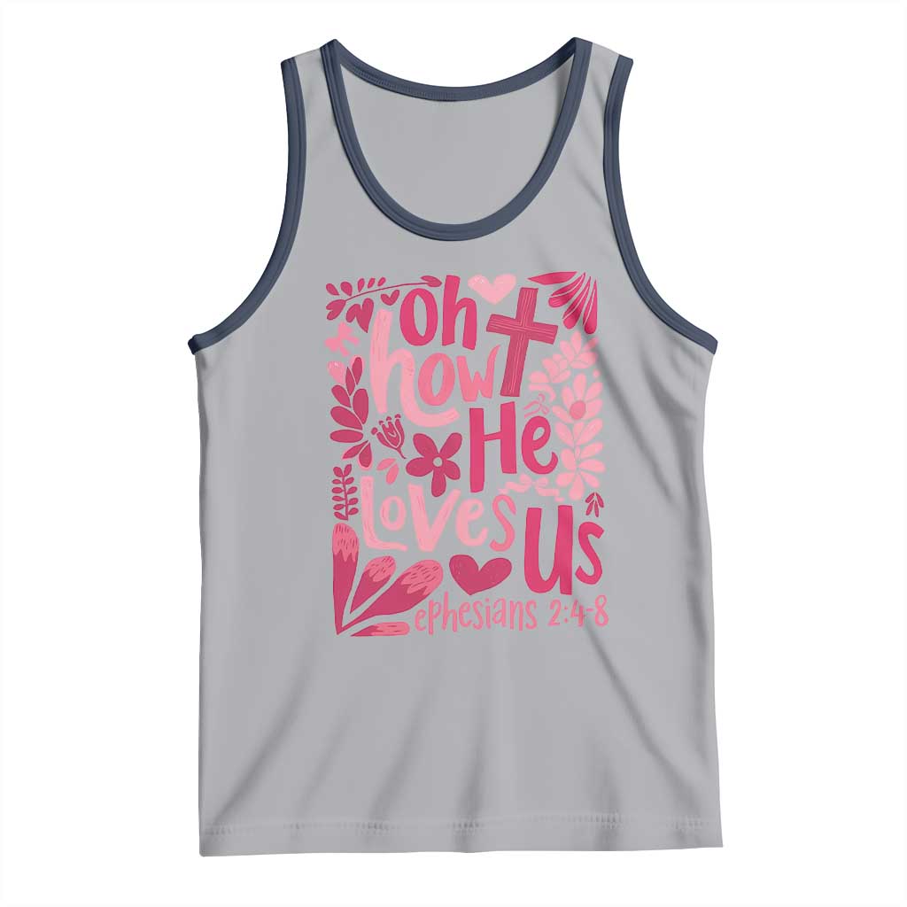 Oh how He Loves Us Tank Top Boho Christian Valentine - Wonder Print Shop