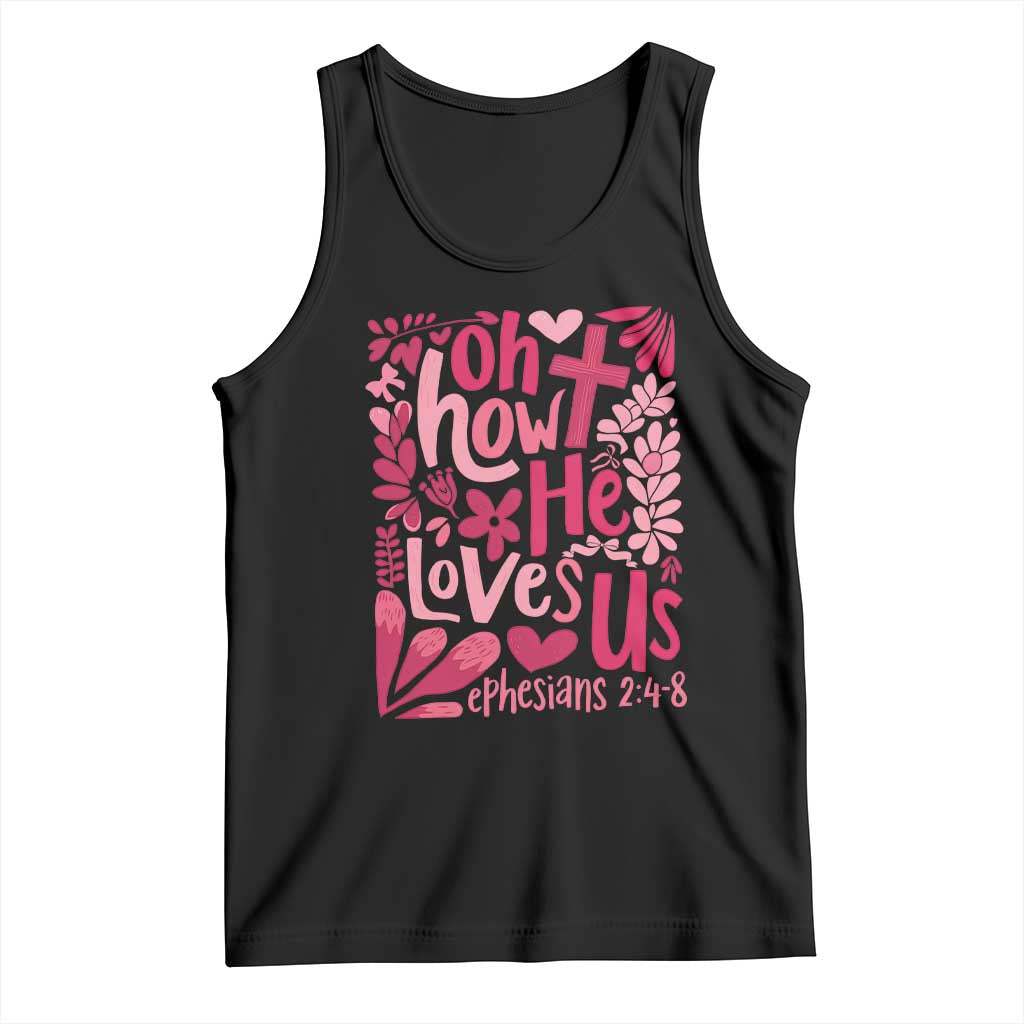 Oh how He Loves Us Tank Top Boho Christian Valentine - Wonder Print Shop