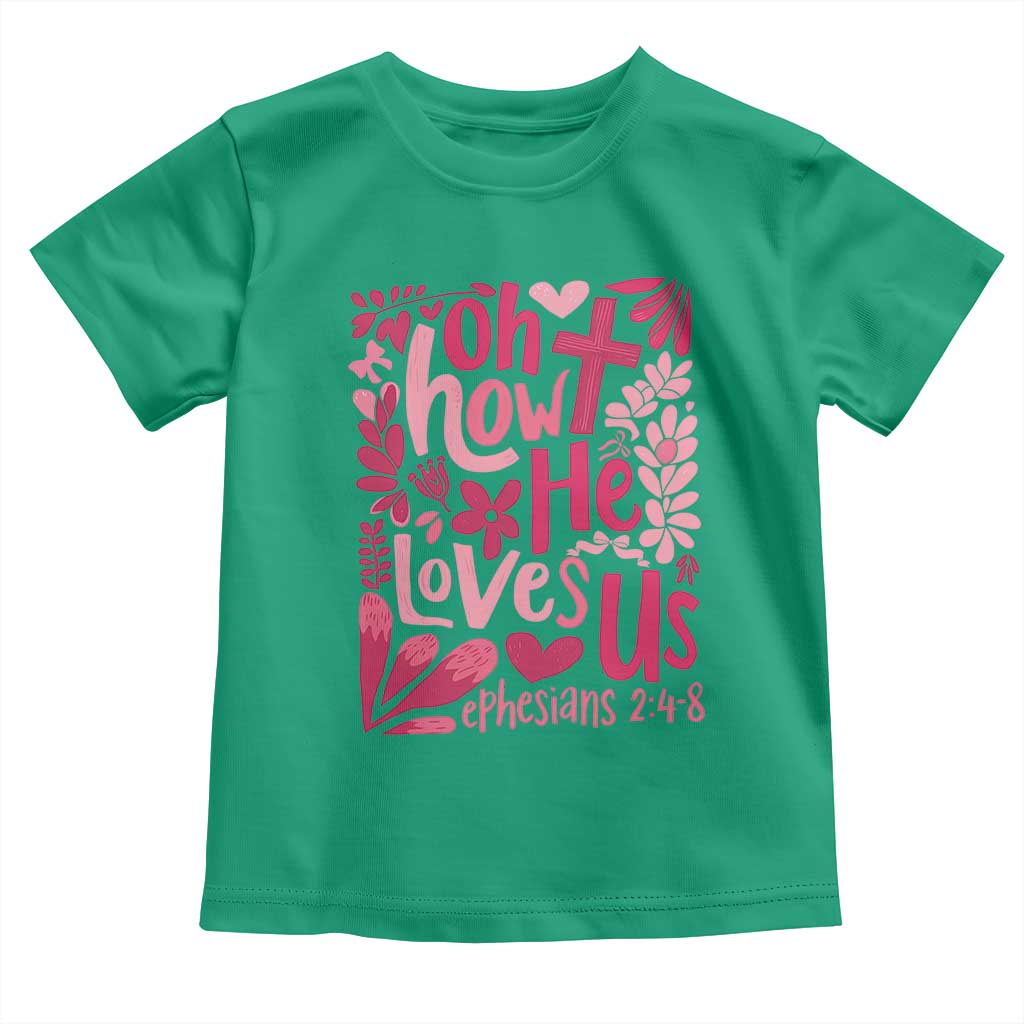 Oh how He Loves Us Toddler T Shirt Boho Christian Valentine - Wonder Print Shop