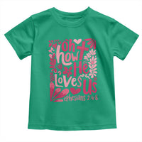 Oh how He Loves Us Toddler T Shirt Boho Christian Valentine - Wonder Print Shop