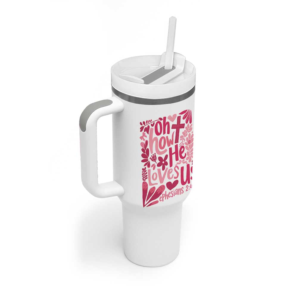 Oh how He Loves Us Tumbler With Handle Boho Christian Valentine - Wonder Print Shop