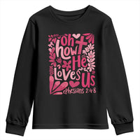 Oh how He Loves Us Youth Sweatshirt Boho Christian Valentine - Wonder Print Shop