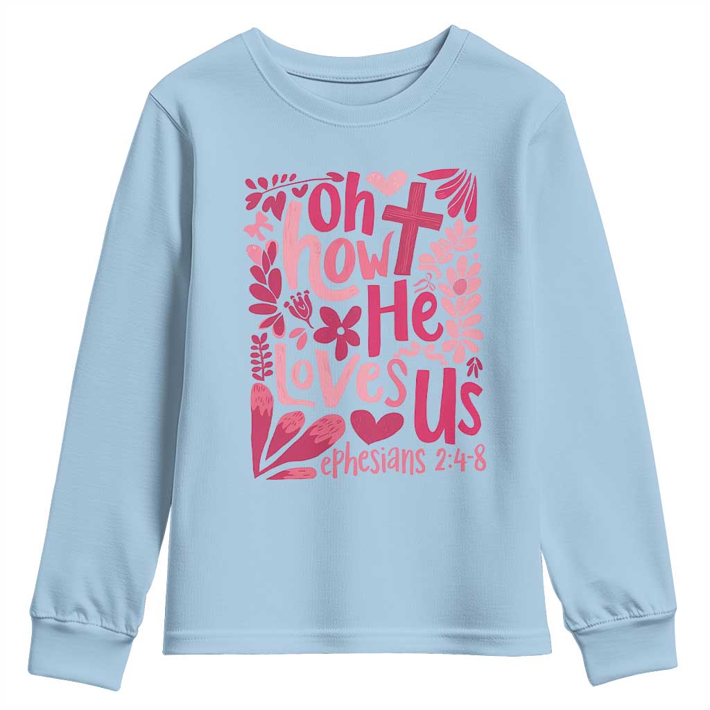 Oh how He Loves Us Youth Sweatshirt Boho Christian Valentine - Wonder Print Shop