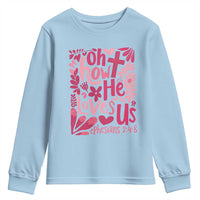 Oh how He Loves Us Youth Sweatshirt Boho Christian Valentine - Wonder Print Shop