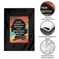 When Injustice Becomes Law Resistance Becomes Duty Garden Flag Political Protest Feminist RGB - Wonder Print Shop