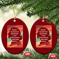 When Injustice Becomes Law Resistance Becomes Duty Ceramic Ornament Political Protest Feminist RGB - Wonder Print Shop